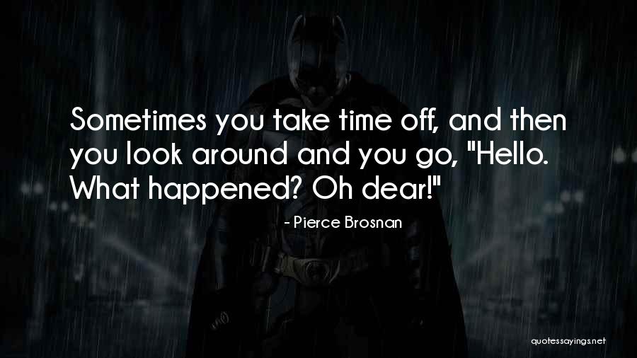 Archimedean Property Quotes By Pierce Brosnan Archimedean Property Quotes By Pierce Brosnan