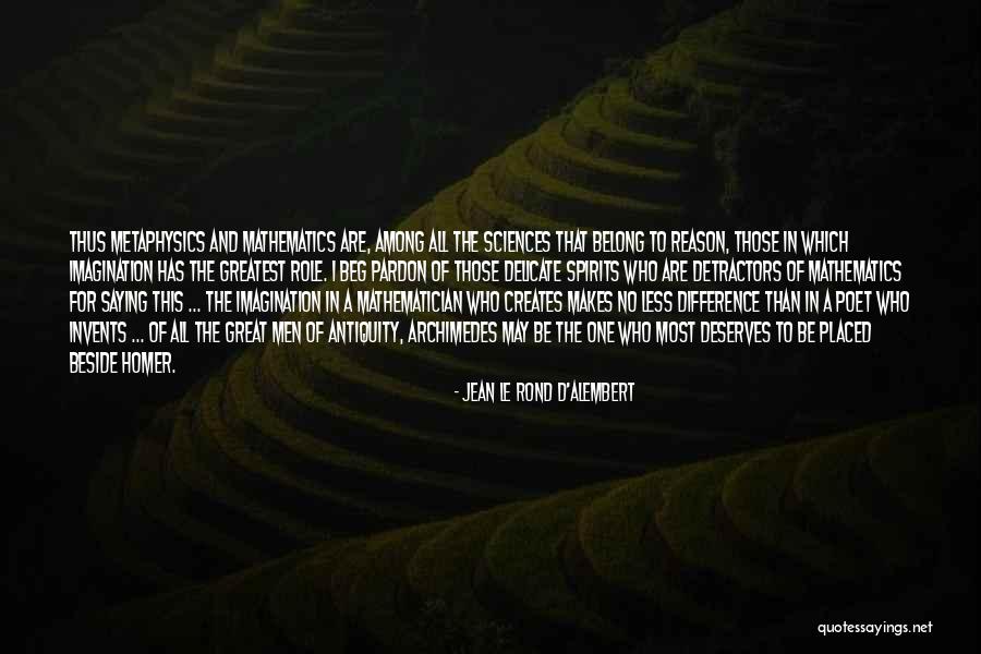 Archimedes The Mathematician Quotes By Jean Le Rond D'Alembert Archimedes The Mathematician Quotes By Jean Le Rond D'Alembert