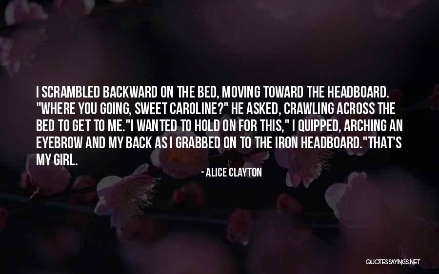 Arching My Back Quotes By Alice Clayton Arching My Back Quotes By Alice Clayton