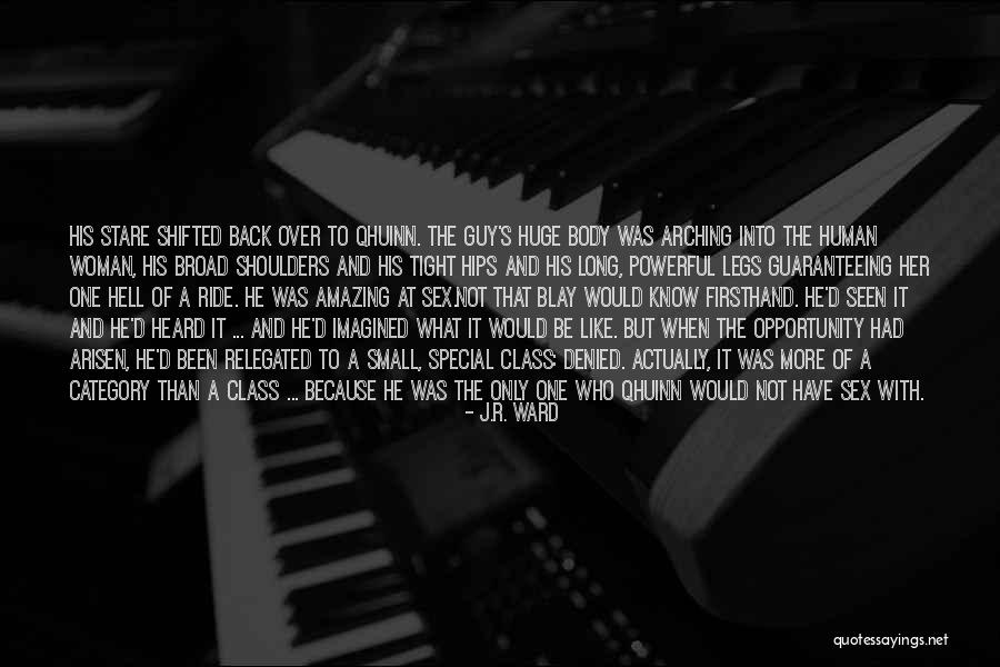 Arching My Back Quotes By J.R. Ward Arching My Back Quotes By J.R. Ward