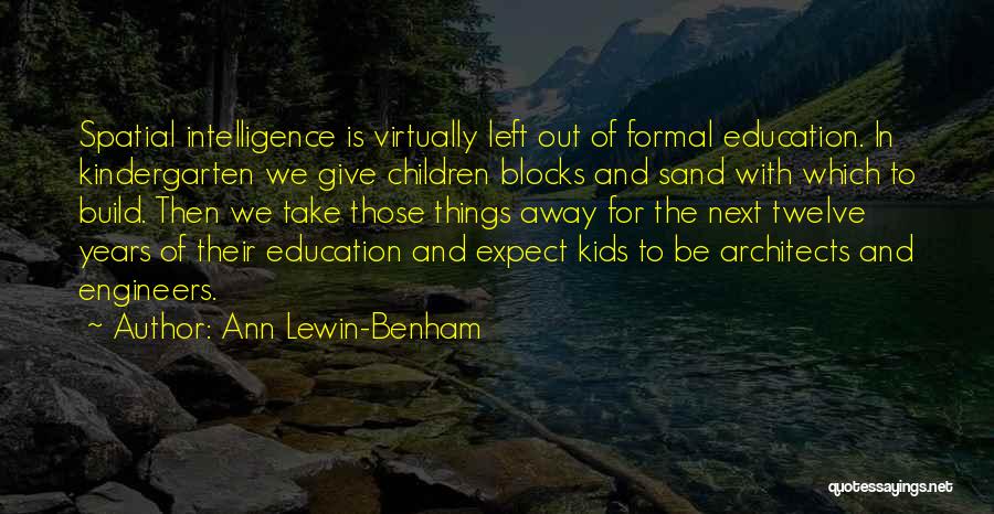 Architects Quotes By Ann Lewin-Benham