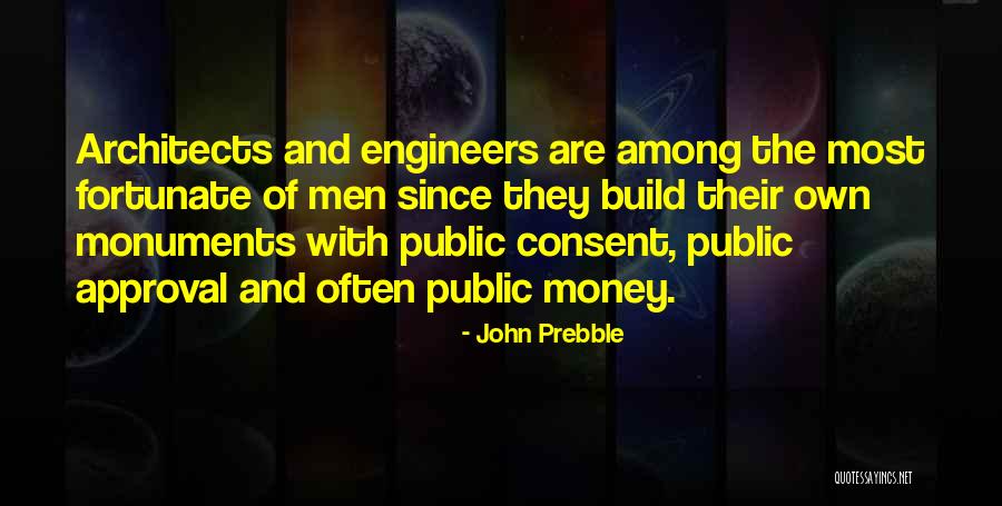 Architects Quotes By John Prebble