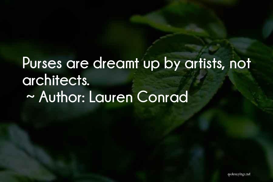 Architects Quotes By Lauren Conrad