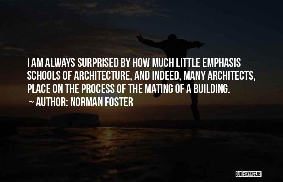 Architects Quotes By Norman Foster