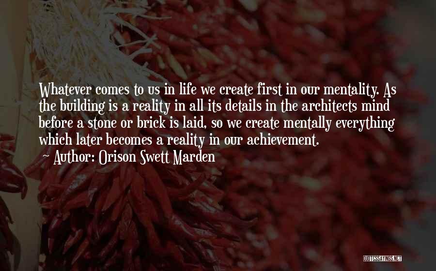 Architects Quotes By Orison Swett Marden Architects Quotes By Orison Swett Marden
