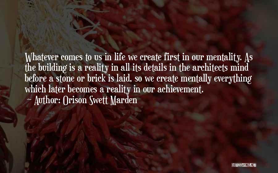 Architects Quotes By Orison Swett Marden