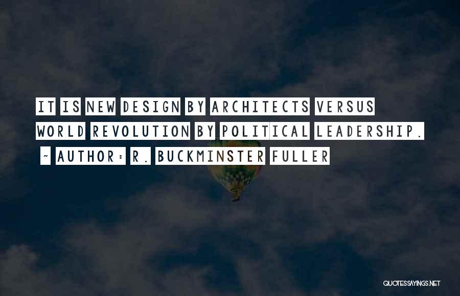 Architects Quotes By R. Buckminster Fuller