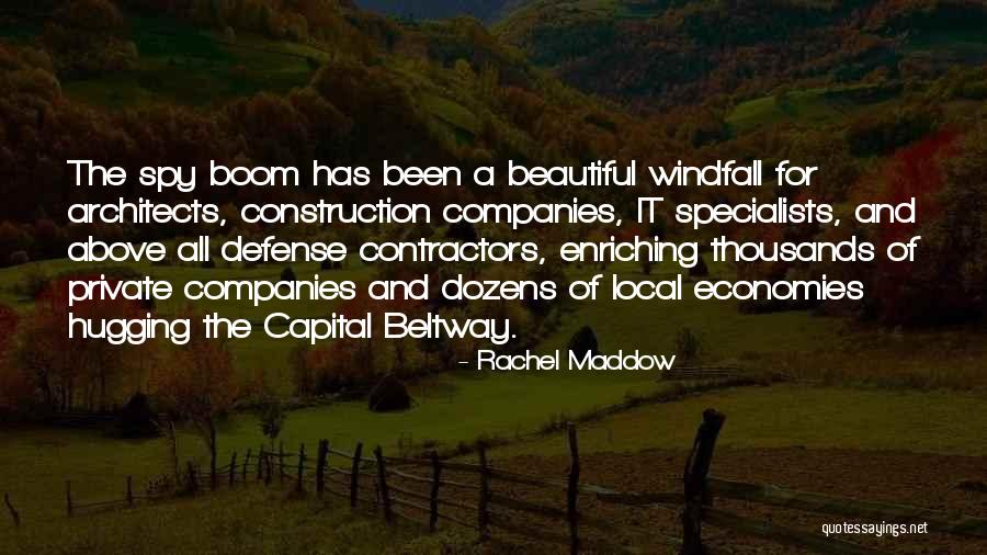 Architects Quotes By Rachel Maddow