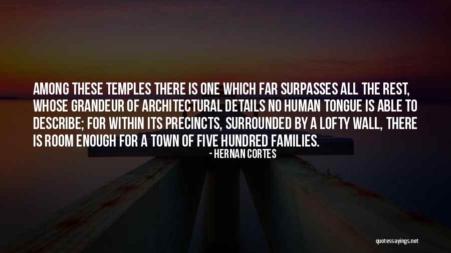 Architectural Quotes By Hernan Cortes