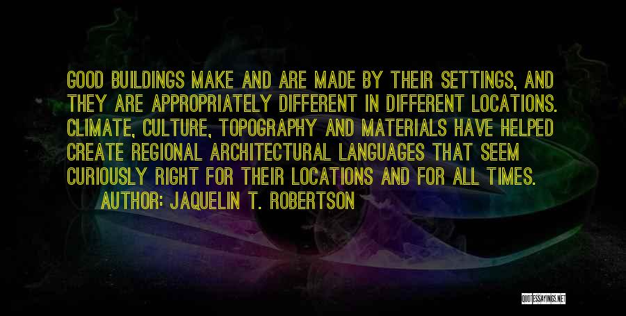 Architectural Quotes By Jaquelin T. Robertson