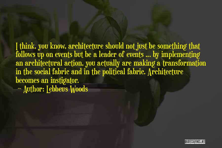 Architectural Quotes By Lebbeus Woods