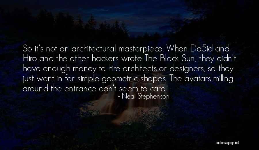 Architectural Quotes By Neal Stephenson