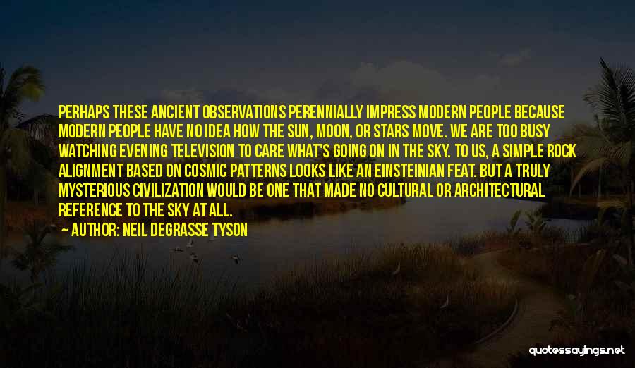 Architectural Quotes By Neil DeGrasse Tyson