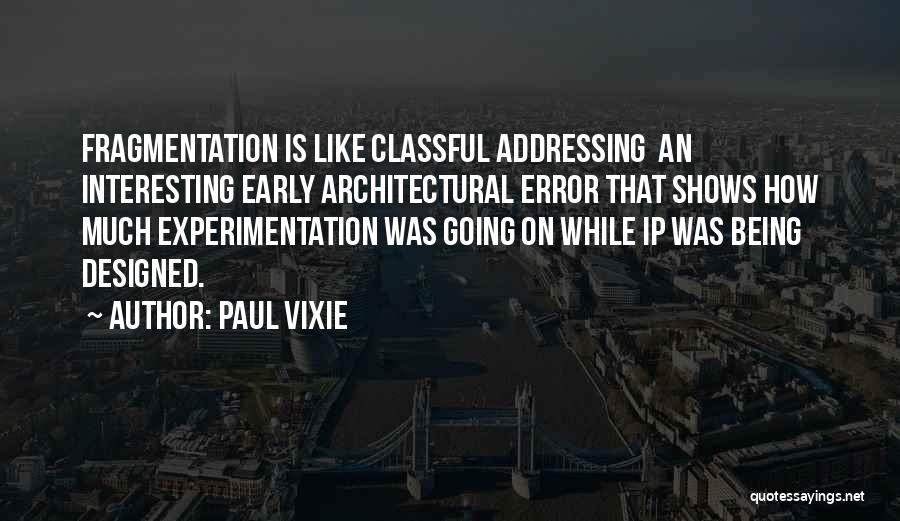 Architectural Quotes By Paul Vixie