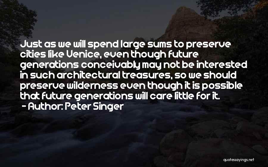 Architectural Quotes By Peter Singer