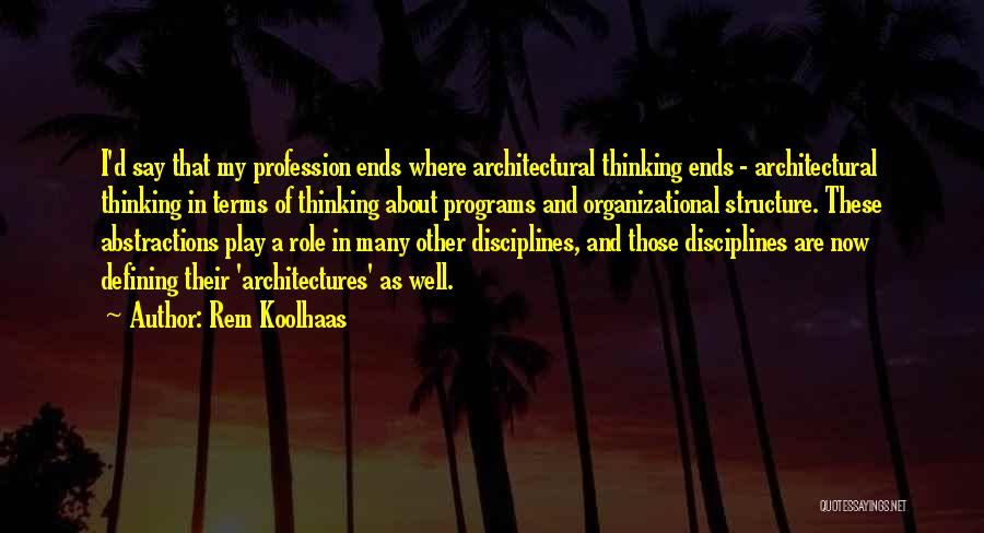 Architectural Quotes By Rem Koolhaas