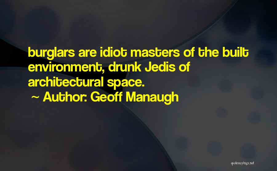Architectural Space Quotes By Geoff Manaugh