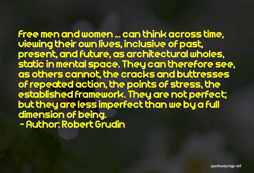 Architectural Space Quotes By Robert Grudin