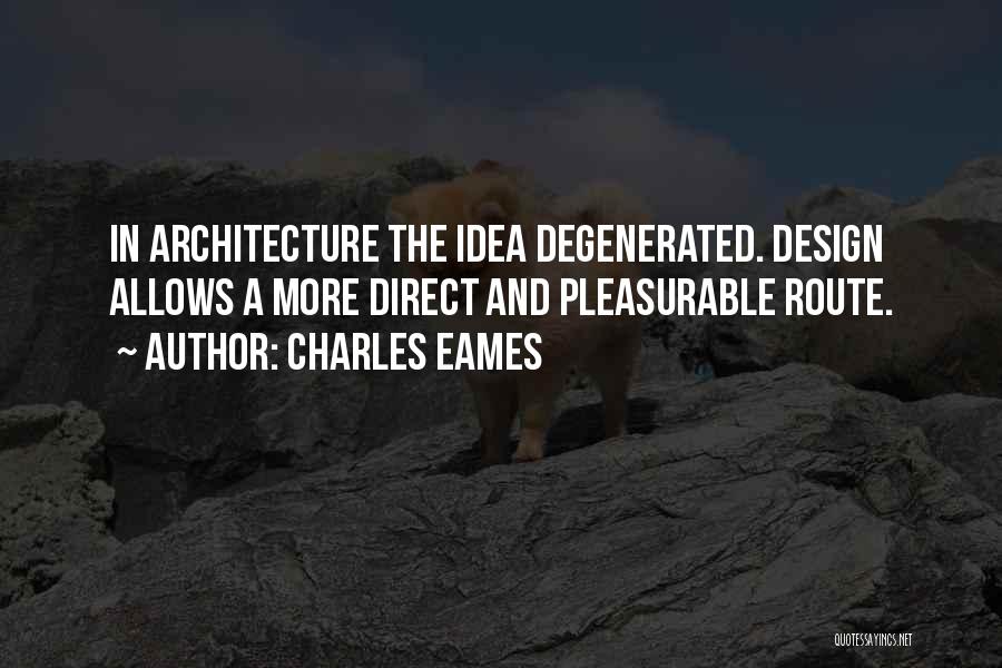 Architecture And Design Quotes By Charles Eames