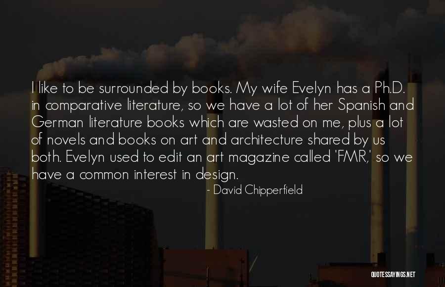 Architecture And Design Quotes By David Chipperfield Architecture And Design Quotes By David Chipperfield