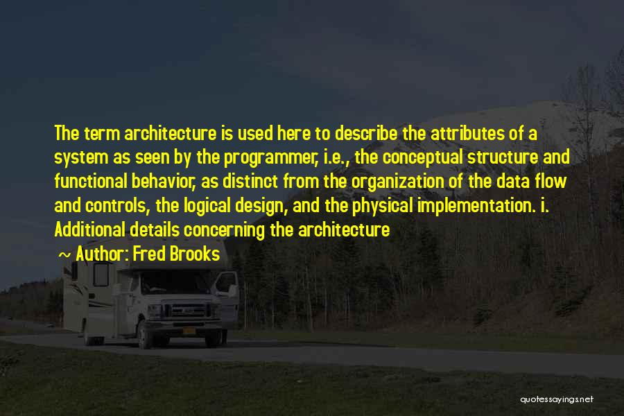 Architecture And Design Quotes By Fred Brooks