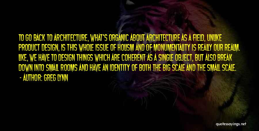 Architecture And Design Quotes By Greg Lynn