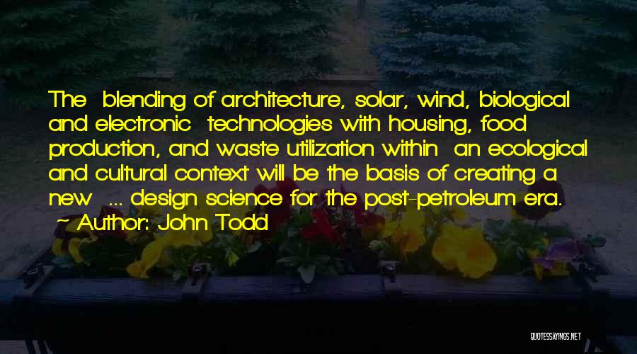 Architecture And Design Quotes By John Todd