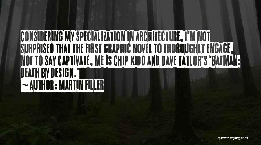 Architecture And Design Quotes By Martin Filler