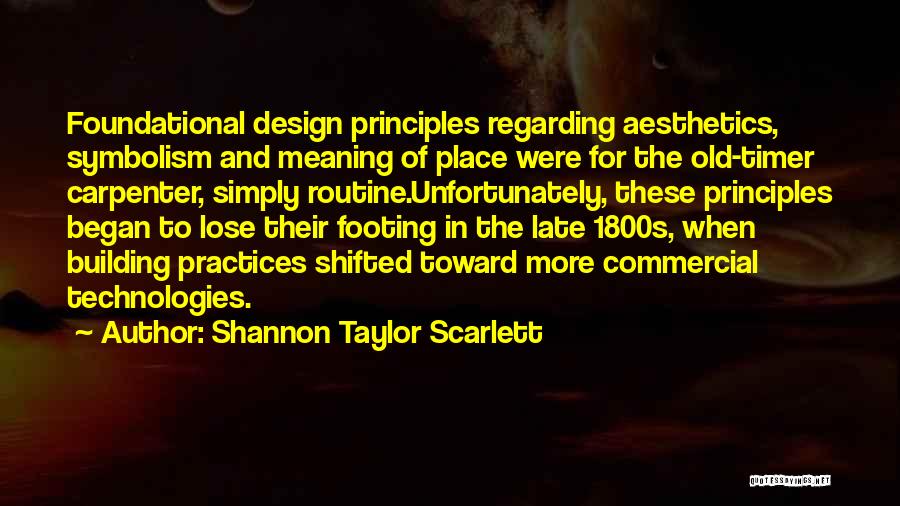 Architecture And Design Quotes By Shannon Taylor Scarlett