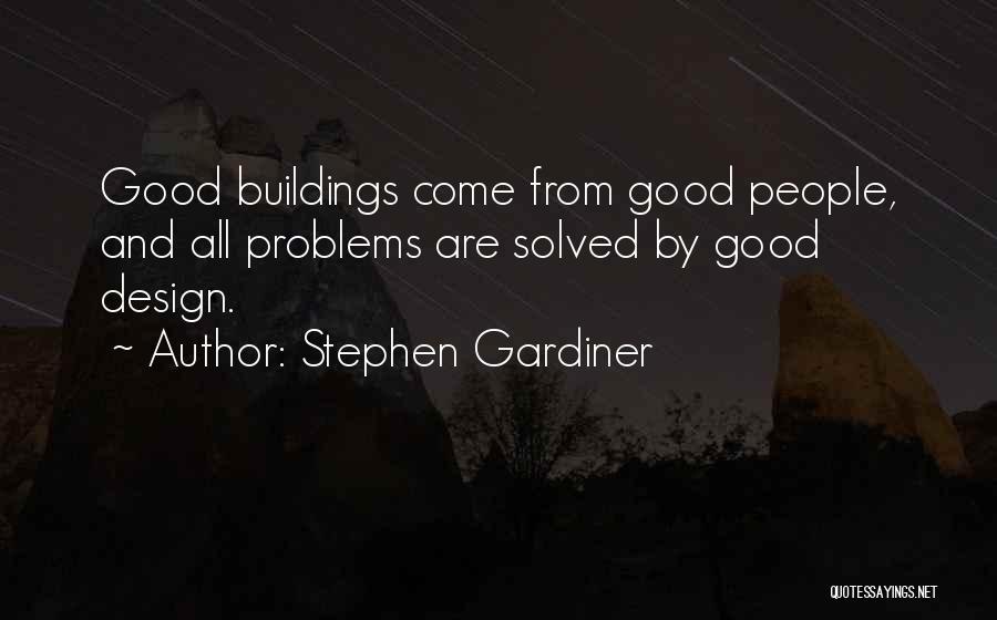 Architecture And Design Quotes By Stephen Gardiner