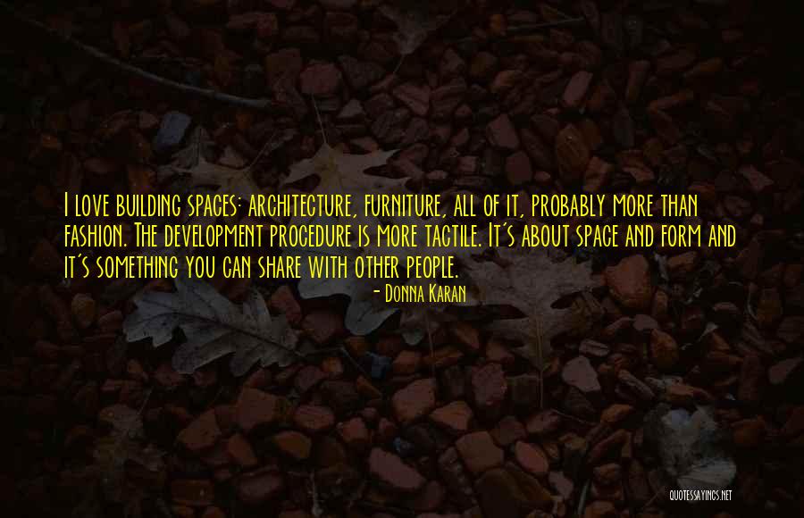 Architecture And Fashion Quotes By Donna Karan Architecture And Fashion Quotes By Donna Karan