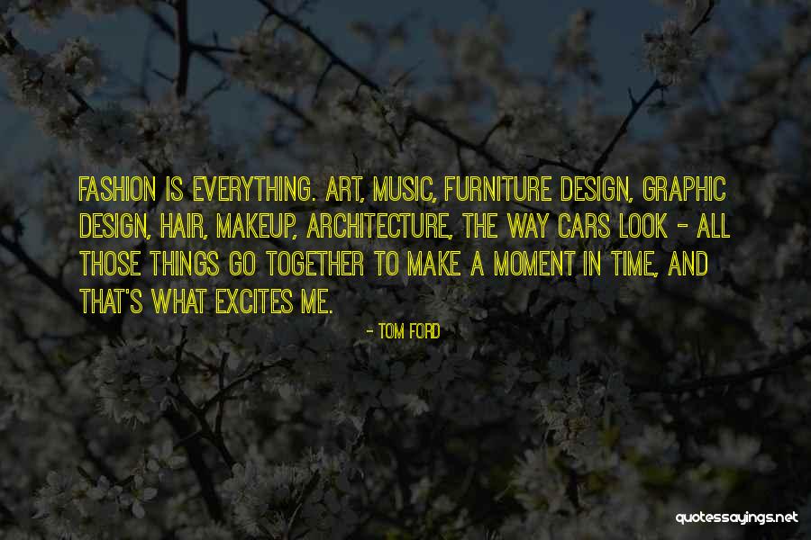 Architecture And Fashion Quotes By Tom Ford Architecture And Fashion Quotes By Tom Ford