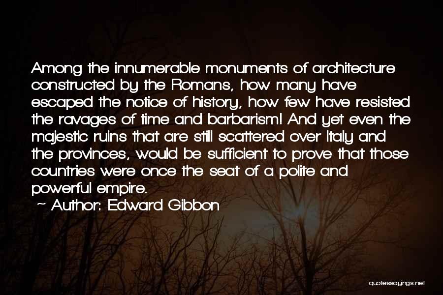 Architecture And History Quotes By Edward Gibbon