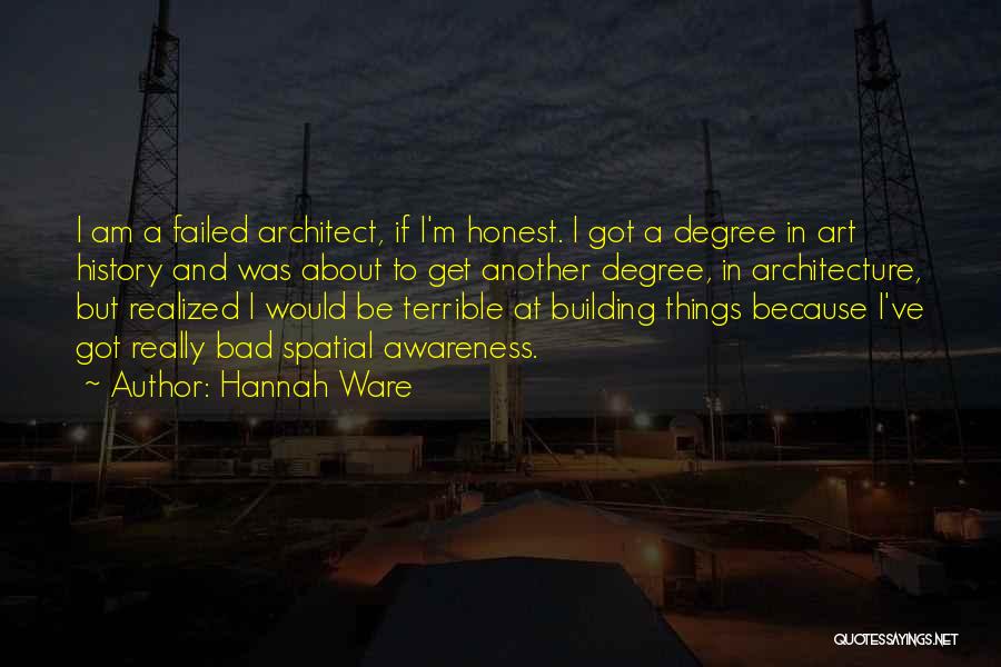 Architecture And History Quotes By Hannah Ware