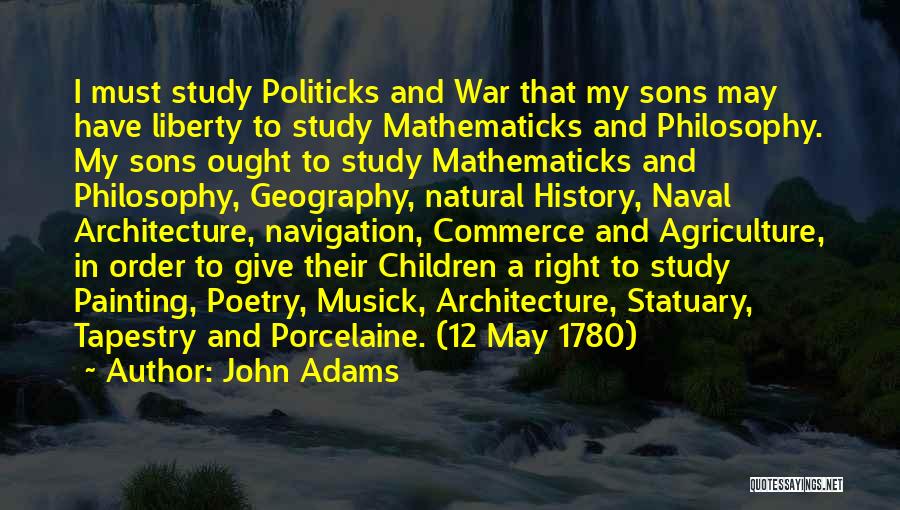 Architecture And History Quotes By John Adams