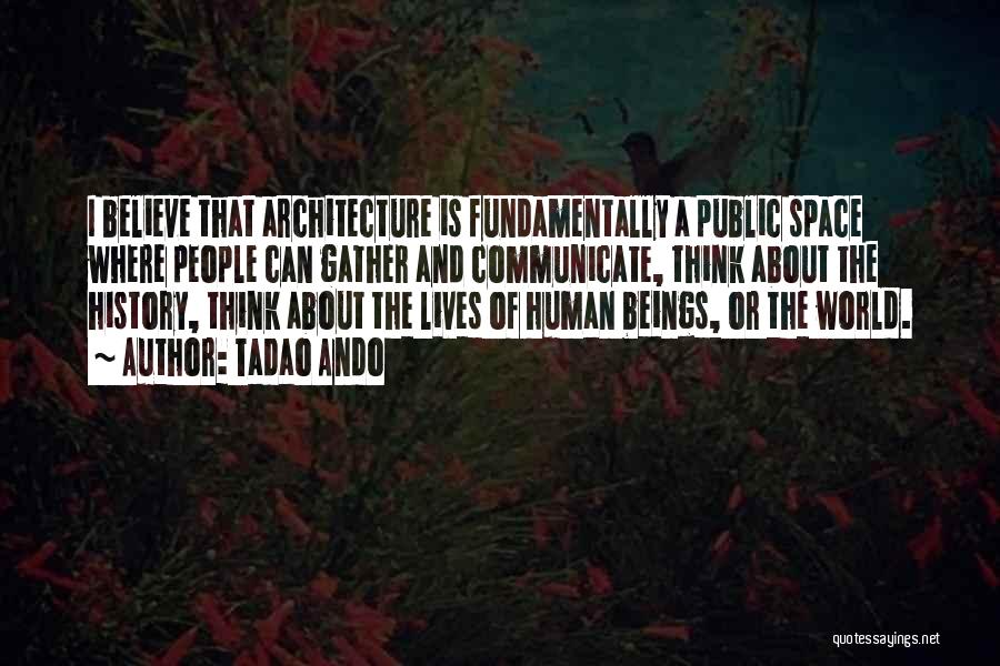 Architecture And History Quotes By Tadao Ando