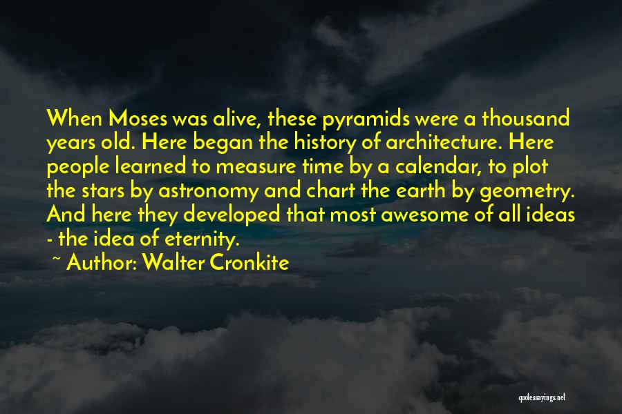 Architecture And History Quotes By Walter Cronkite