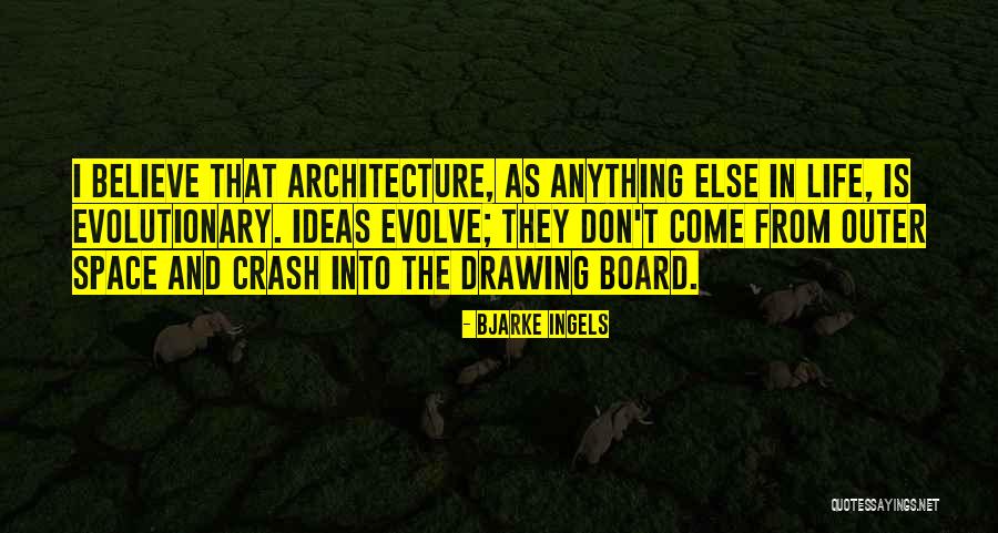 Architecture And Life Quotes By Bjarke Ingels Architecture And Life Quotes By Bjarke Ingels
