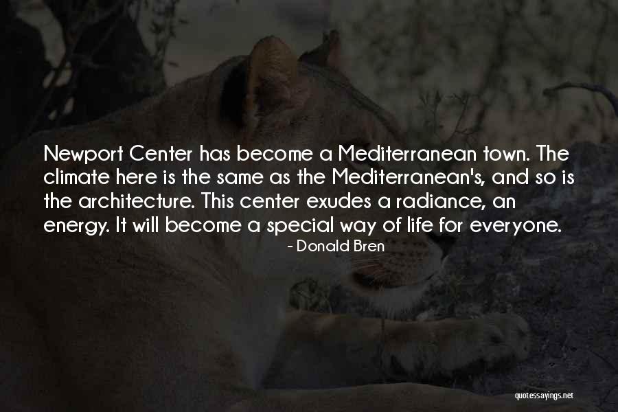 Architecture And Life Quotes By Donald Bren Architecture And Life Quotes By Donald Bren