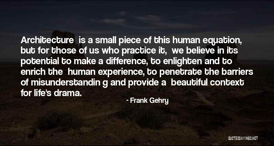 Architecture And Life Quotes By Frank Gehry Architecture And Life Quotes By Frank Gehry