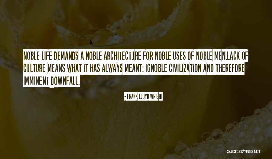 Architecture And Life Quotes By Frank Lloyd Wright Architecture And Life Quotes By Frank Lloyd Wright