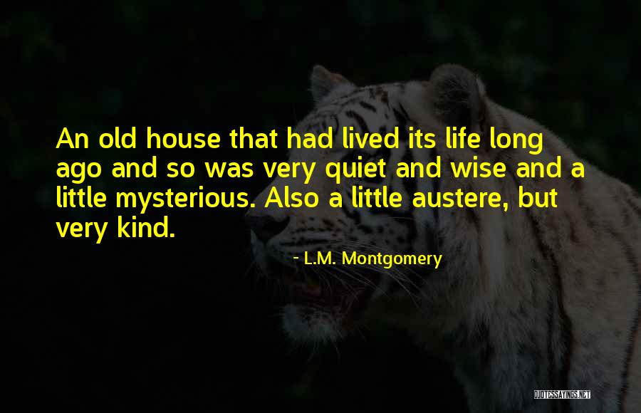 Architecture And Life Quotes By L.M. Montgomery Architecture And Life Quotes By L.M. Montgomery