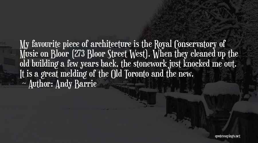 Architecture And Music Quotes By Andy Barrie