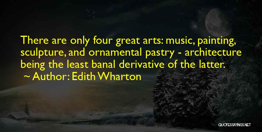 Architecture And Music Quotes By Edith Wharton