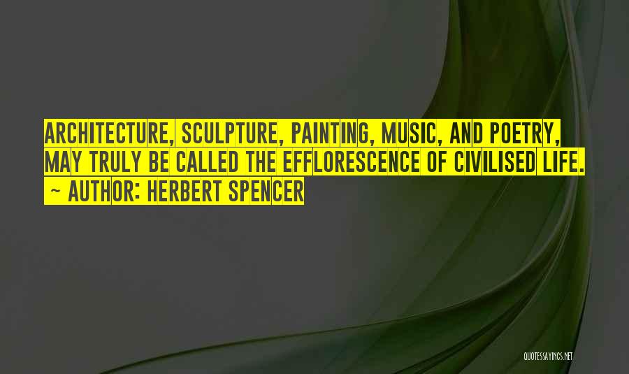 Architecture And Music Quotes By Herbert Spencer