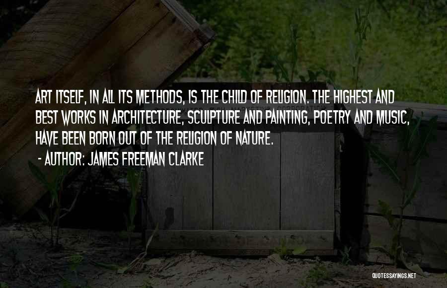 Architecture And Music Quotes By James Freeman Clarke