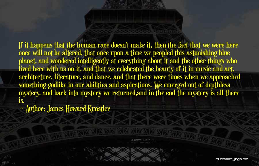 Architecture And Music Quotes By James Howard Kunstler