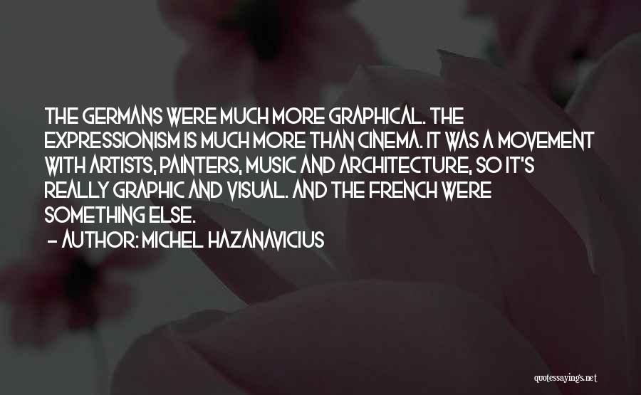 Architecture And Music Quotes By Michel Hazanavicius