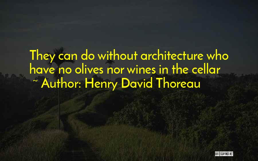 Architecture And Society Quotes By Henry David Thoreau