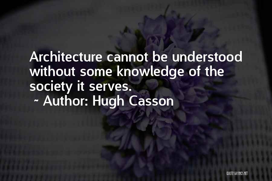 Architecture And Society Quotes By Hugh Casson